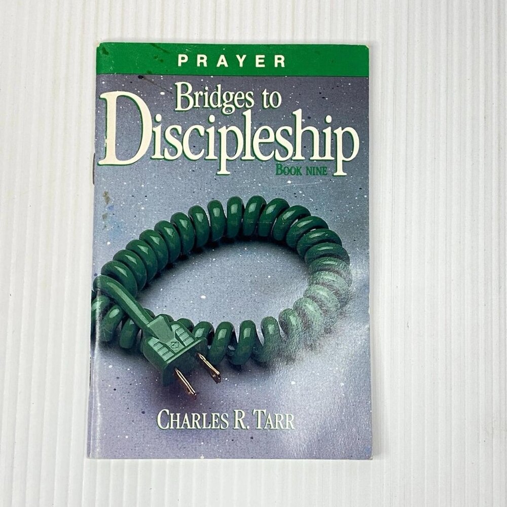 Bridges to Discipleship: Book 9 PRAYER Paperback Mini Book Charles Tarr